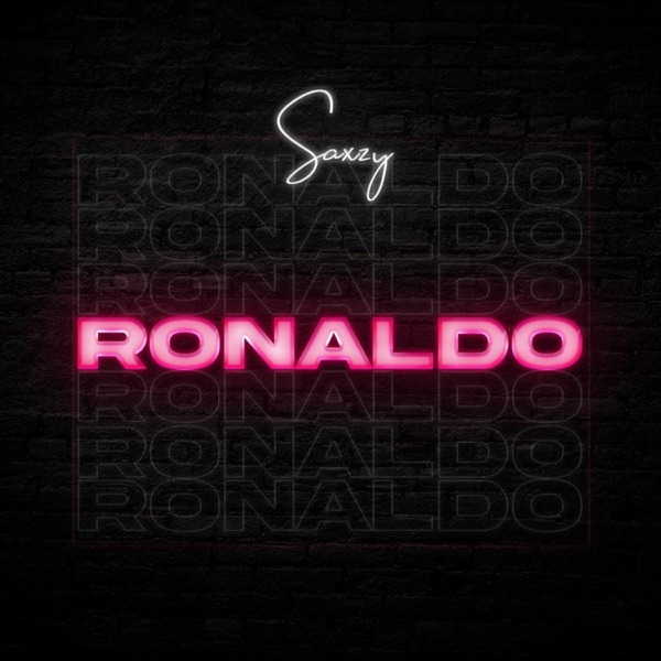 Saxzy - Ronaldo